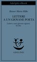 Lettere a un giovane poeta - Lettere a una giovane signora - Su Dio